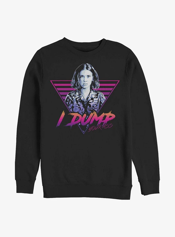 Stranger Things Dump Your Ass Crew Sweatshirt