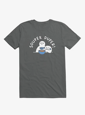 Souper Duper! Asphalt Grey T-Shirt