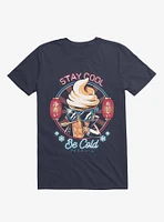 Stay Cool Be Cold Navy Blue T-Shirt