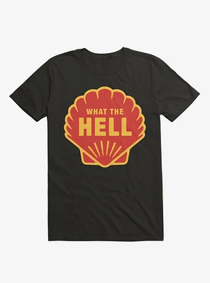 What The Hell Shell T-Shirt