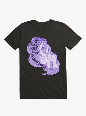 I Always Have A Lot Of Emotions Black T-Shirt