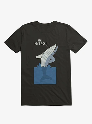 Bad Back Whale Oh! My Back! Black T-Shirt