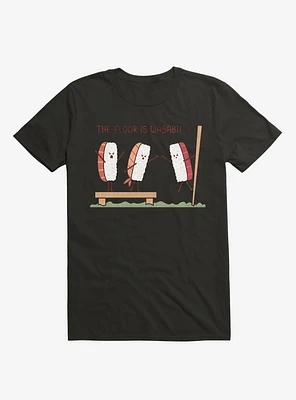 Sushi The Floor Is Wasabi Black T-Shirt