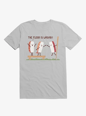 Sushi The Floor Is Wasabi Ice Grey T-Shirt