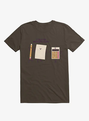 I Told You Math Was Scary Brown T-Shirt