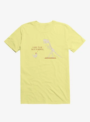 Chicken I Used To Be Bad... Corn Silk Yellow T-Shirt