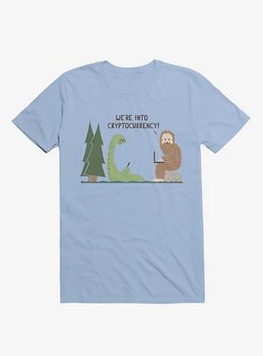 We're Into Cryptocurrency! Mythical Creatures Light Blue T-Shirt