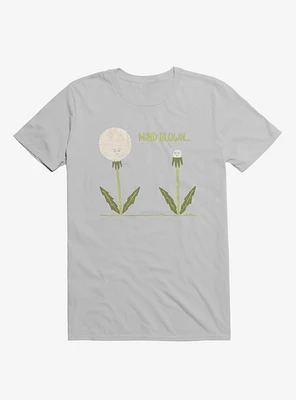 Mind Blown... Dandelion Ice Grey T-Shirt