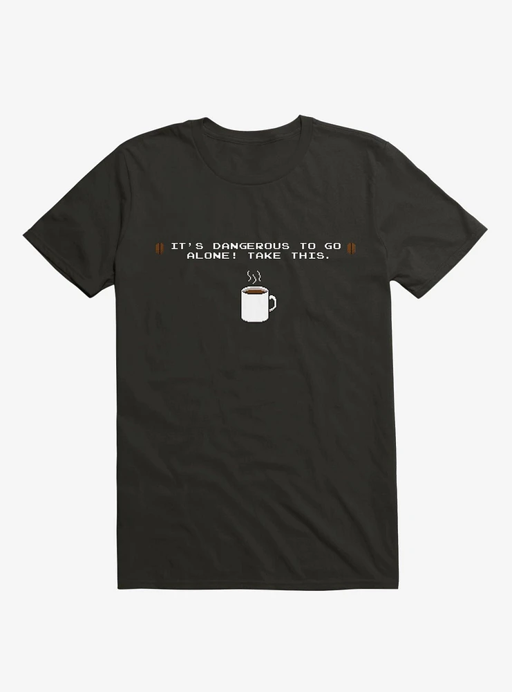 It's Dangerous To Go Alone