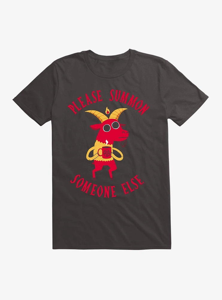 Summon Someone Else T-Shirt