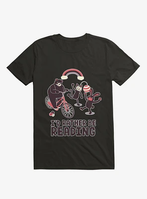 I'd Rather Be Reading T-Shirt
