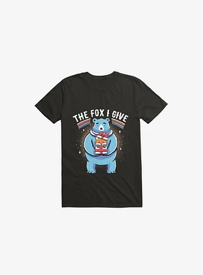 The Fox I Give T-Shirt