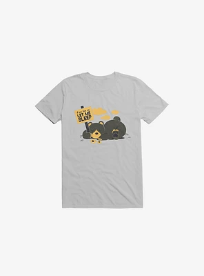 If You Love Me Let Sleep Bear Ice Grey T-Shirt