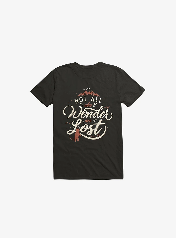 Not All Who Wander Are Lost Black T-Shirt