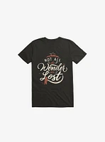 Not All Who Wander Are Lost Black T-Shirt