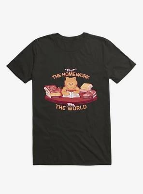 First The Homework, Then World Cat Black T-Shirt