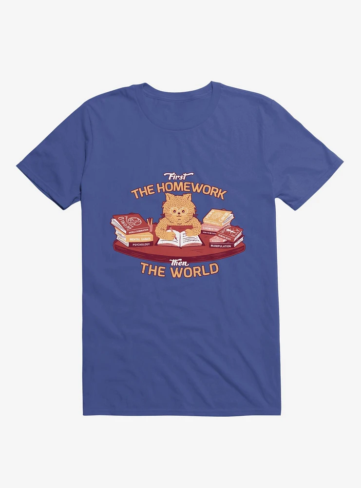 First The Homework, Then World Cat Royal Blue T-Shirt