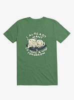 I Already Want To Take A Nap Tomorrow Cat Kelly Green T-Shirt