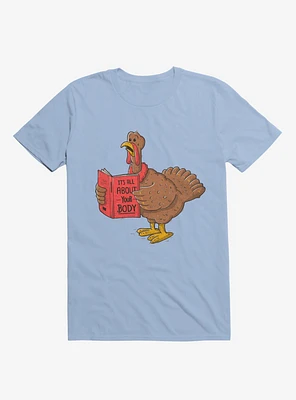 It's All About Your Body Light Blue T-Shirt