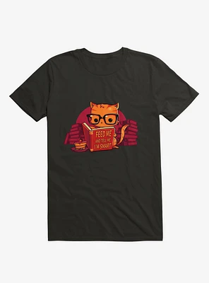 Feed Me And Tell I'm Smart Cat Black T-Shirt