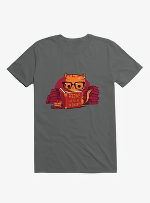 Feed Me And Tell I'm Smart Cat Charcoal Grey T-Shirt
