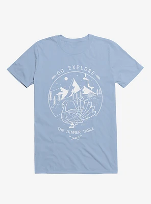 Go Explore The Dinner Light Blue T-Shirt