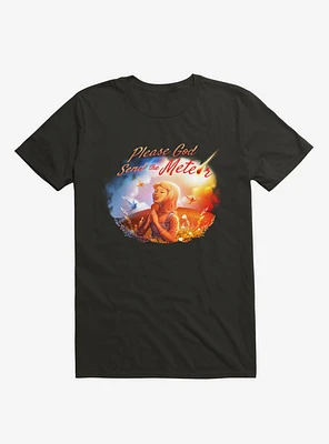 Please God Send The Meteor Black T-Shirt