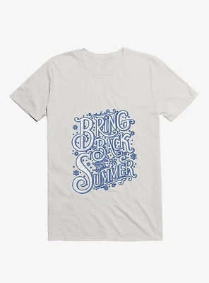 Bring Back The Summer White T-Shirt