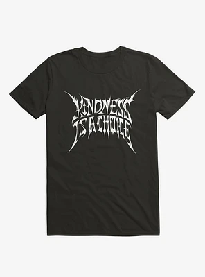 Kindness Is A Choice Black T-Shirt
