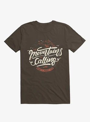The Mountains Are Calling, And I Must Go Brown T-Shirt