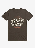 The Mountains Are Calling, And I Must Go Brown T-Shirt