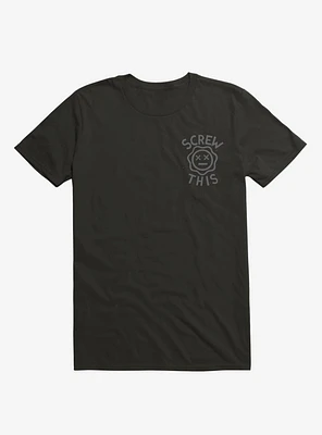 Screw This Flower T-Shirt