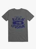 Keep On Kickin' And Pushin' Skateboard Shirt