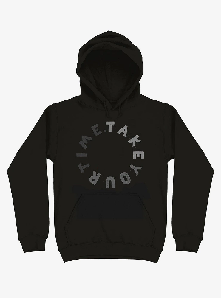 Take Your Time Hoodie