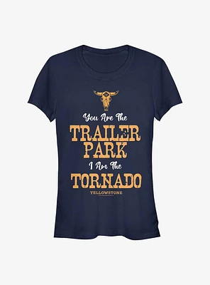 Yellowstone You Are The Trailer Park, I Am Tornado Girls T-Shirt