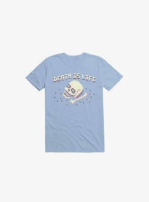 Death Is Life Skull Light Blue T-Shirt