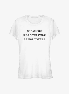 Bring Coffee Girls T-Shirt