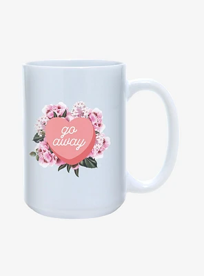 Go Away Heart Candy Mug 15oz