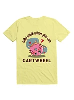 Kawaii Why Walk When You Can Cartwheel T-Shirt