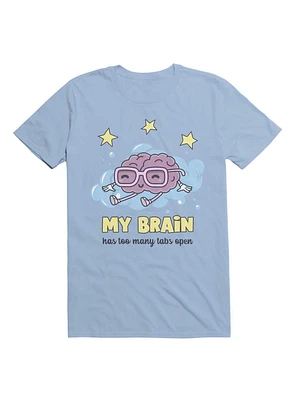 Kawaii My Brain Has Too Many Tabs Open T-Shirt