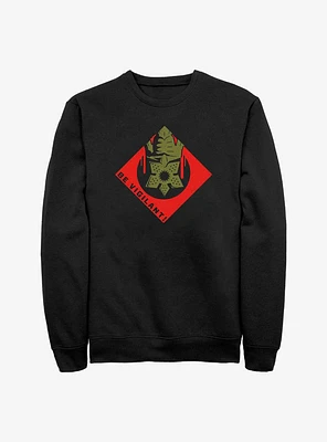 Stranger Things Be Vigilant Sweatshirt
