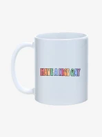 Have A Nice Gay Pride Mug 11oz