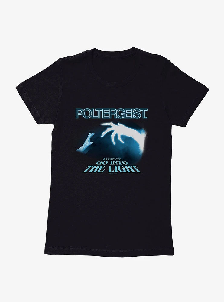 Poltergeist Don't Go Into The Light Womens T-Shirt