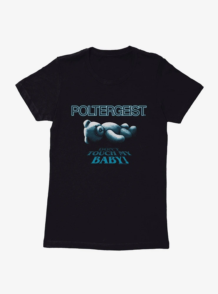 Poltergeist Don't Touch My Baby! Womens T-Shirt
