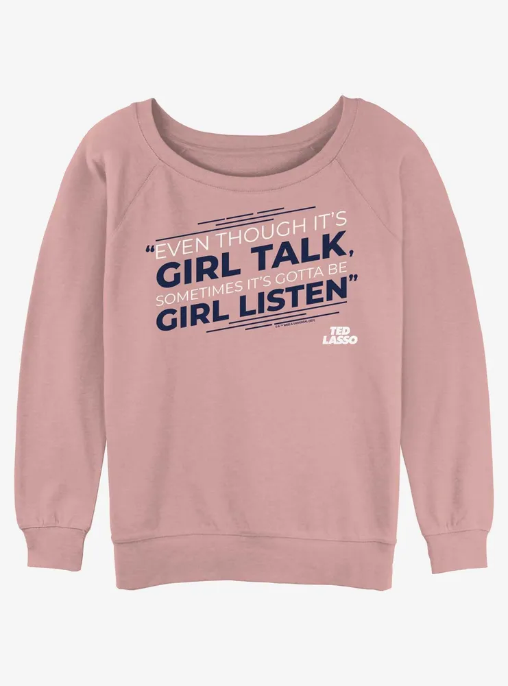 Ted Lasso Girl Listen Womens Slouchy Sweatshirt
