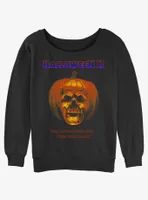 Halloween II He's Back Womens Slouchy Sweatshirt