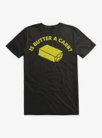 Mean Girls Is Butter a Carb T-Shirt