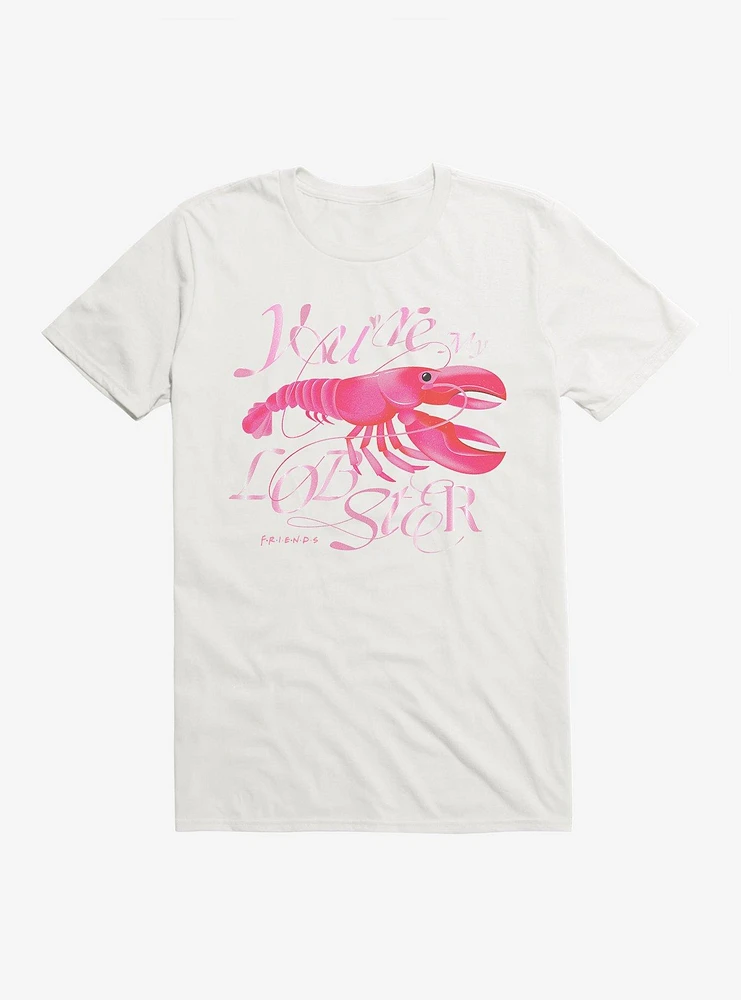 Friends You're My Lobster T-Shirt