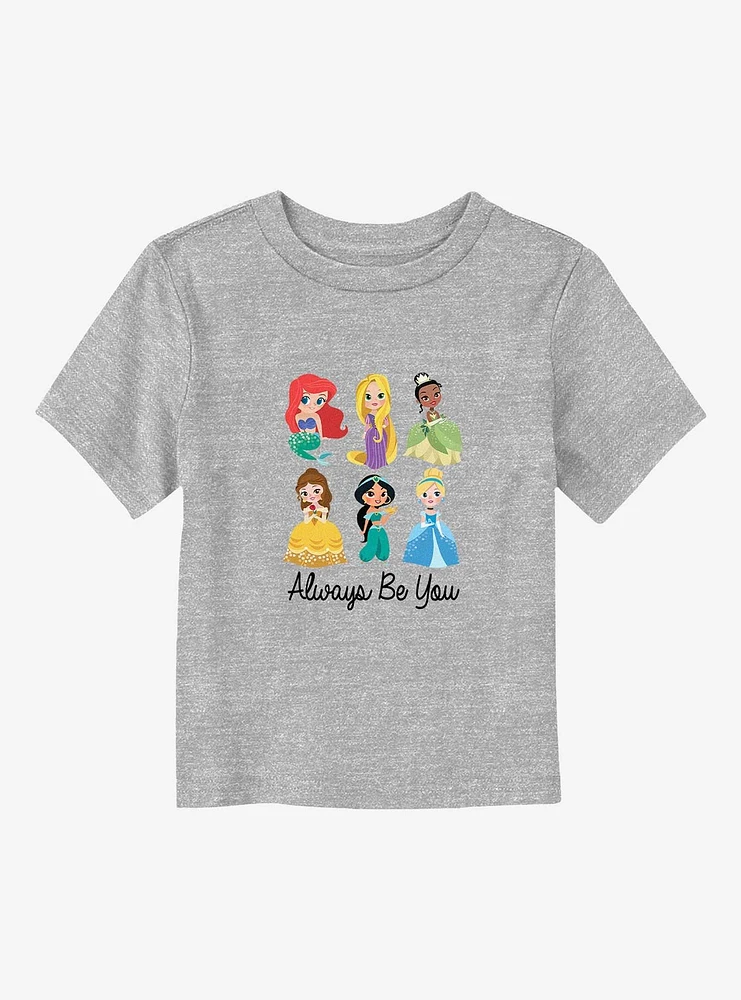 Disney Princesses Always Be You Toddler T-Shirt