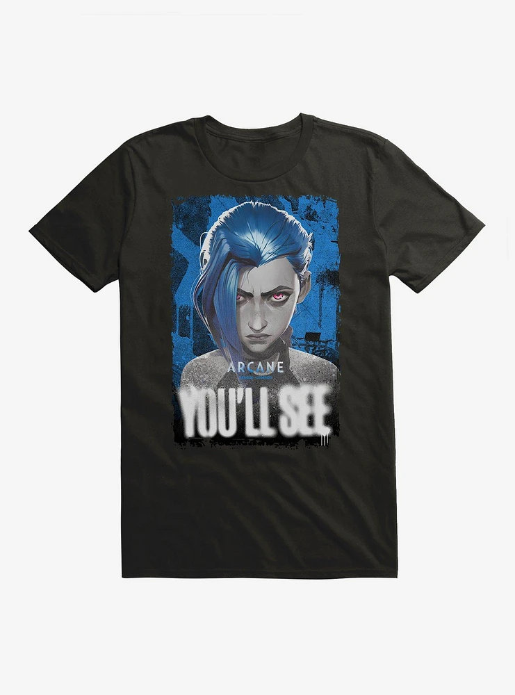 Arcane You'll See T-Shirt